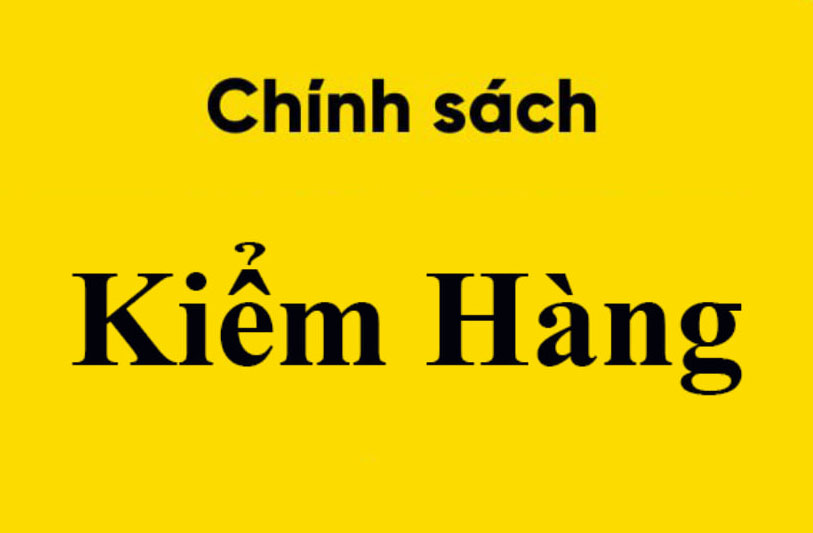 Chính sách kiểm hàng